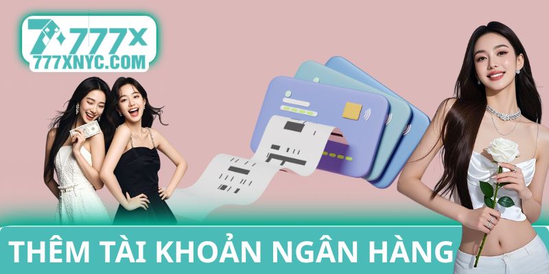 Thêm tài khoản ngân hàng vào theo hướng dẫn