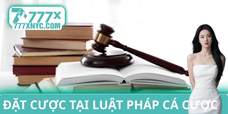 Đặt cược tại luật pháp cá cược VN